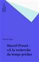 Marcel Proust : À la recherche du temps perdu