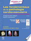 Les fondamentaux de la pathologie cardiovasculaire : enseignement intégré, système cardiovasculaire