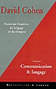 Essais sur l'exercice du langage et des langues : Volume I : Communication et langage