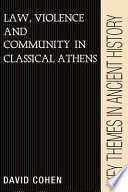 Law, violence and community in classical Athens