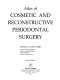 Atlas of cosmetic and reconstructive periodontal surgery
