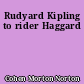 Rudyard Kipling to rider Haggard