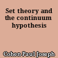 Set theory and the continuum hypothesis