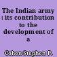The Indian army : its contribution to the development of a nation