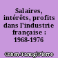 Salaires, intérêts, profits dans l'industrie française : 1968-1976