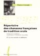 Répertoire des chansons françaises de tradition orale : II : Le mariage, la vie sociale et militaire, l'enfance
