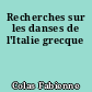 Recherches sur les danses de l'Italie grecque