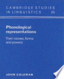 Phonological representations : their names, forms and powers