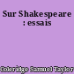 Sur Shakespeare : essais