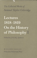 The collected works of Samuel Taylor Coleridge : 8 : Lectures 1818-1819 : on the history of philosophy