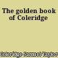 The golden book of Coleridge
