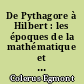 De Pythagore à Hilbert : les époques de la mathématique et leurs maîtres