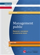Management public : organisation et fonctionnement des administrations publiques