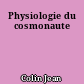 Physiologie du cosmonaute