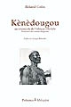 Kènèdougou au crépuscule de l' Afrique coloniale : mémoires des années cinquante : suivies du Mémorial de Kèlètigui Berté