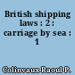 British shipping laws : 2 : carriage by sea : 1