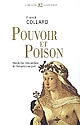 Pouvoir et poison : histoire d'un crime politique de l'Antiquité à nos jours