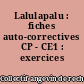 Lalulapalu : fiches auto-correctives CP - CE1 : exercices 1