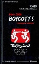 Pékin 2008, boycott ! : l'olympisme totalitaire