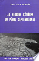 Les régions côtières du Pérou septentrional : occupation du sol, aménagement régional