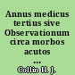 Annus medicus tertius sive Observationum circa morbos acutos et chronicos ab Henrico Josepho Collin... factarum