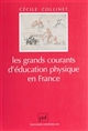 Les Grands Courants d'éducation physique en France