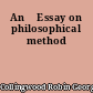 An 	Essay on philosophical method