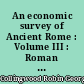 An economic survey of Ancient Rome : Volume III : Roman Britain - Roman Spain - Roman Sicily - La Gaule romaine