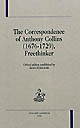 The correspondence of Anthony Collins, 1676-1729, freethinker