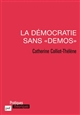 La 	démocratie sans "demos"