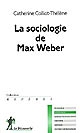 La 	sociologie de Max Weber