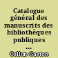 Catalogue général des manuscrits des bibliothèques publiques de France : Départements : Tome XXXVII : Tours : Première partie