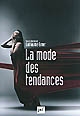 La mode des tendances : actes du colloque "Tendances en parfumerie et dans la société contemporaine" (Grasse, 2009)