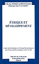 Éthique et développement : actes du treizième colloque d'éthique économique, Aix-en-Provence, 29 juin et 30 juin 2006