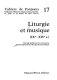Liturgie et musique : IXe-XIVe s.