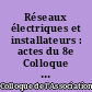 Réseaux électriques et installateurs : actes du 8e Colloque de l'AHEF, 14-16 octobre 1992, Paris, Espace Électra