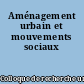 Aménagement urbain et mouvements sociaux