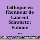 Colloque en l'honneur de Laurent Schwartz : Volume 1 : Ecole polytechnique, 30 mai-3 juin 1983