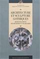 Architecture et sculpture gothiques : renouvellement des méthodes et des regards : actes du IIe Colloque international de Noyon, 19-20 juin 2009