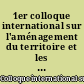 1er colloque international sur l'aménagement du territoire et les techniques avancées : Gif-sur-Yvette, 25-30 mars 1968 : Tome I : Document introductif