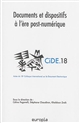 Documents et dispositifs à l'ère post-numérique : actes du 18e Colloque international sur le document numérique (CIDE18), [18-20 novembre 2015, Université de Montpellier]