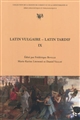 Latin vulgaire, latin tardif : IX : Actes du IXe Colloque international sur le latin vulgaire et tardif, Lyon, 2-6 septembre 2009