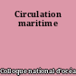 Circulation maritime