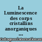 La Luminescence des corps cristallins anorganiques : Paris, 21 - 26 mai 1956
