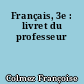 Français, 3e : livret du professeur