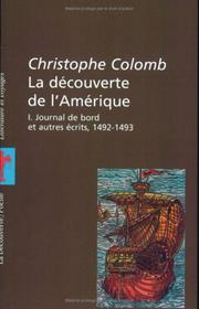 La découverte de l'Amérique : 1 : Journal de bords et autres écrits, 1492-1493