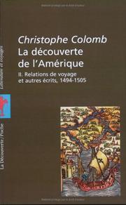 La découverte de l'Amérique : 2 : Relations de voyage et autres récits, 1494-1505