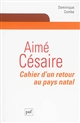 Aimé Césaire : Cahier d'un retour au pays natal