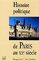 Histoire politique de Paris au XXe siècle : une histoire locale et nationale