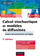 Calcul stochastique et modèles de diffusions : cours et exercices corrigés
